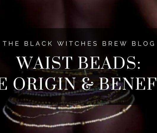 WAIST BEADS: THE ORIGIN & BENEFITS